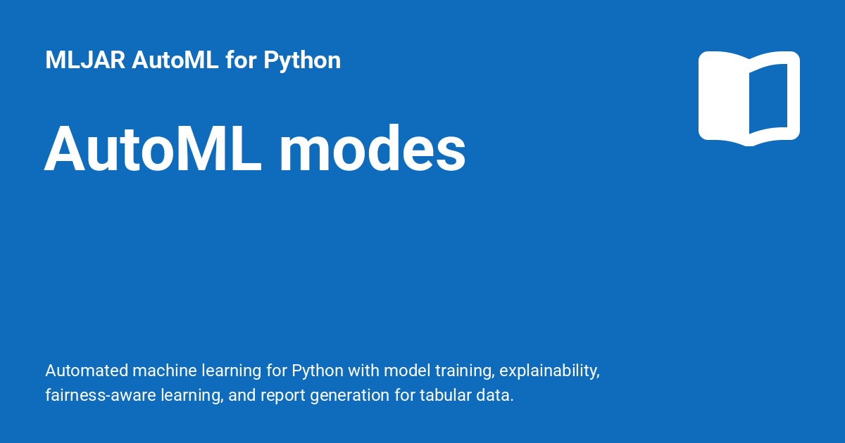 AutoML modes - MLJAR AutoML for Python