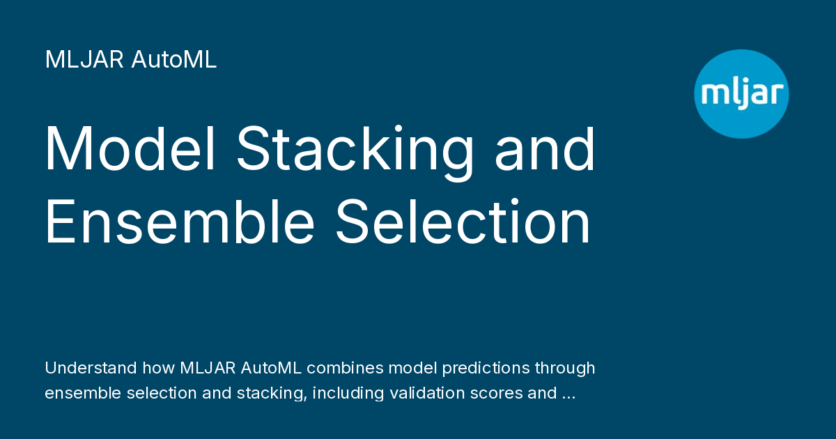 Stacking Ensemble - MLJAR AutoML for Python